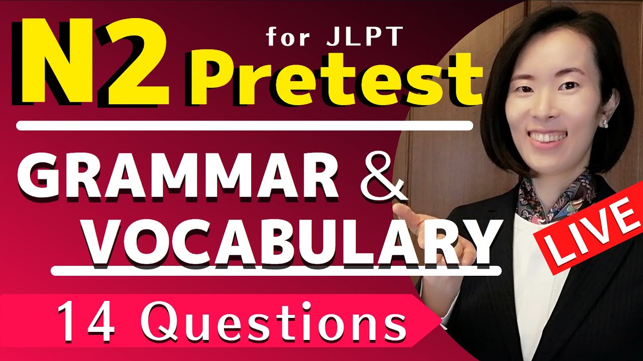 Jlpt n2 vocabulary grammar n2 pretest 14 questions jlptn2 vocabulary