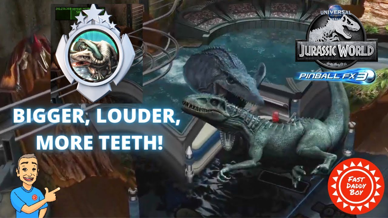 Bigger Louder More Teeth Trophy Jurassic World Pinball Fx3 Gameplay Youtube