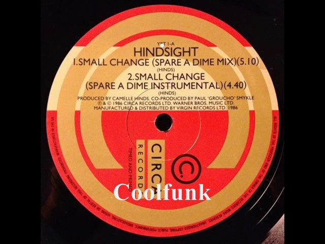 Hindsight - Small Change (12" Spare A Dime Mix) 1986)