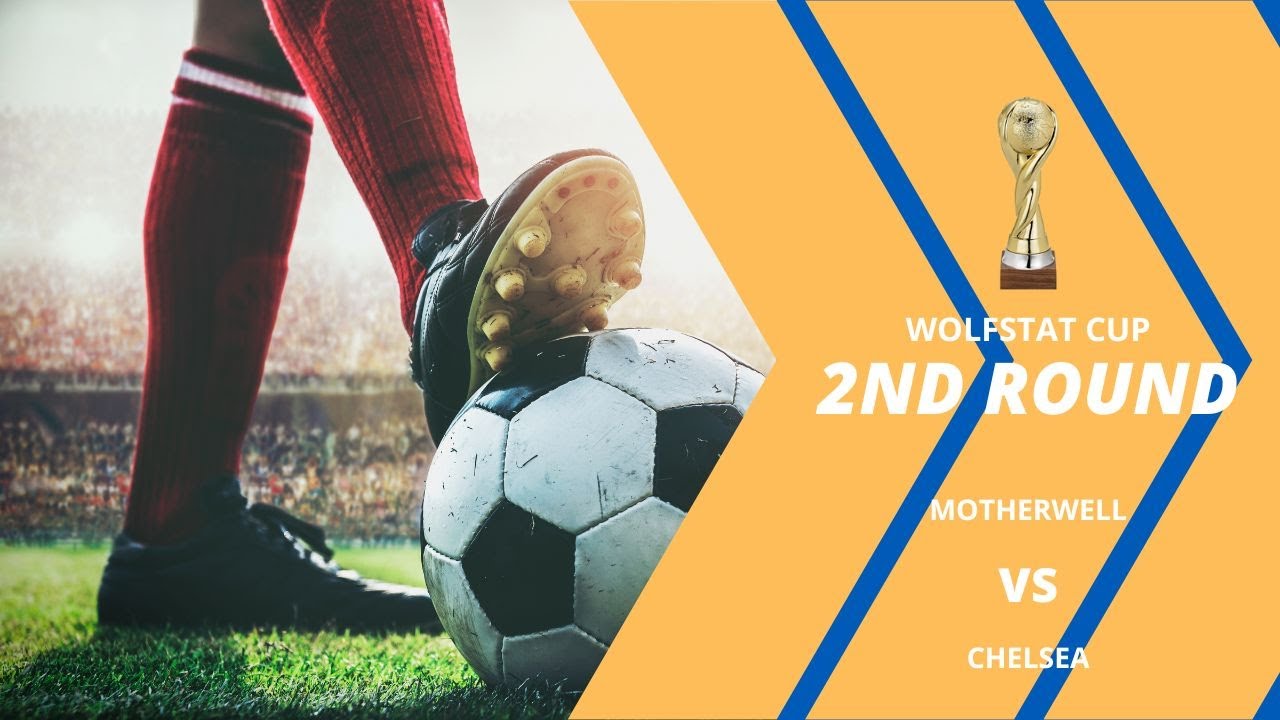 WolfStat Cup: Motherwell vs Chelsea