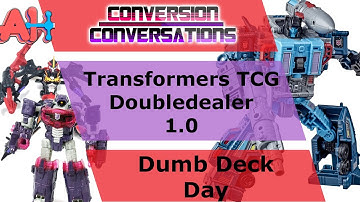 Conversion Conversations: Transformers TCG DDDD Doubledealer 1.0