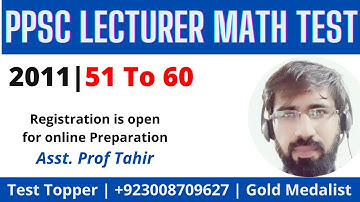 PPSC Lecturer Maths Test 2011| Q. 50 to 60| Vector Tensor and Mechanics| Prof. Tahir| Olh Maths