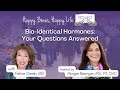 Bio-Identical Hormones Explained | Dr. Gersh's Insights