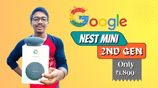 Google Nest Mini (2nd Gen) Unboxing & Full Setup Guide || Google Home Only at 1,899/-?