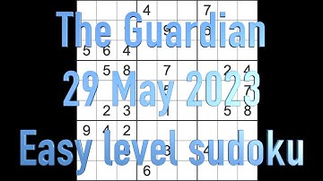 Sudoku solution – The Guardian sudoku 29 May 2023 Easy level