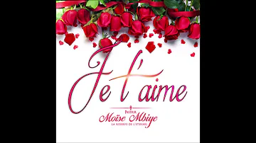 Je T'aime - Moise Mbiye (vrai qualité audio version)