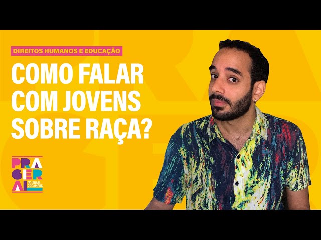 Como falar com jovens sobre raça?