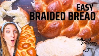 Easy Braided Bread || Homemade Artisanal Bread!