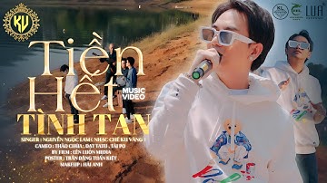 TIỀN HẾT TÌNH TAN - KU VÀNG | MUSIC VIDEO OFFICIAL - Xưa lúc đương thời lắm kẻ chơi !