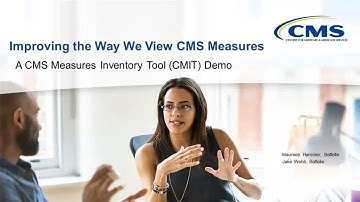 Improving the Way We View CMS Measures: A CMS Measures Inventory Tool (CMIT) Demo