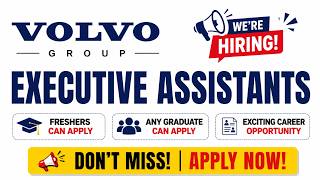 Volvo Hiring Executive Assistant | Freshers & Any Graduate Can Apply | Apply Now! #freshersjobs