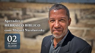 Como aprender Hebraico bíblico de Uma Vez por todas com Miguel Nicolaevsky