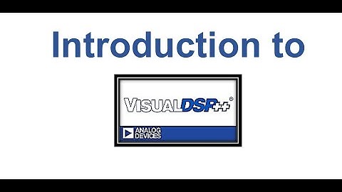 Introduction to visualDSP++