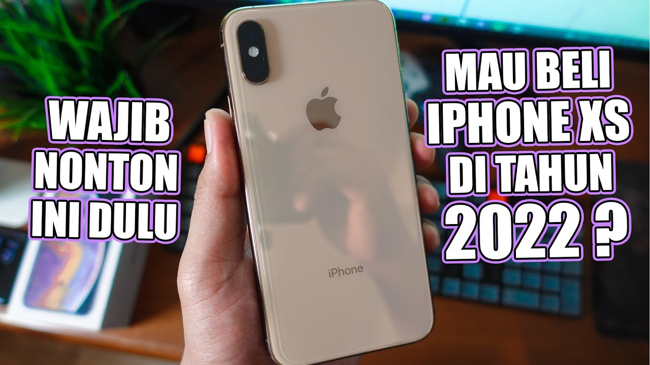Beli iPhone XS di Tahun 2022 ? Apakah Layak ? Nonton... - youtube