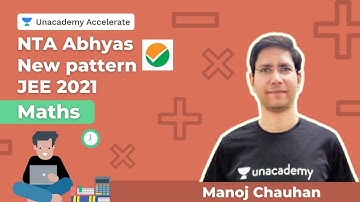 NTA Abhyas - New pattern | Paper Discussion 101 | JEE 2021 | Maths | Manoj Chauhan | Accelerate