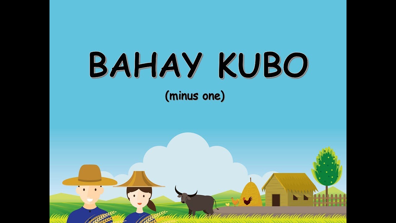 Bahay Kubo Minus one