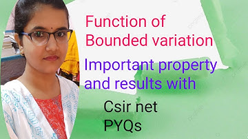 Function Of Bounded Variation Important property and Results With CSIR Net Mathematics PYQs