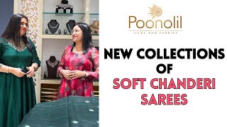 NEW COLLECTIONS OF SOFT CHANDERI SAREES