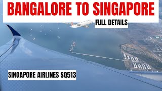 Bangalore to Singapore with Singapore Airlines - VISA, Immigration & More!
