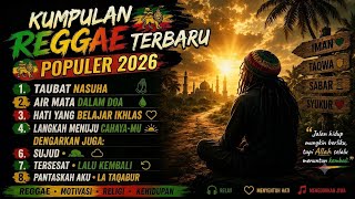 REGGAE LOVE FOR THE UNIVERSE 🌴 | BEST INDONESIAN REGGAE SONGS 2026 | Motivation • Religious • Life