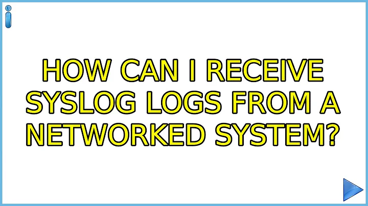 How can I receive syslog logs from a networked system? (2 Solutions!!)