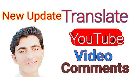 YouTube New Update 2021 || Translate YouTube Comments in Any Language