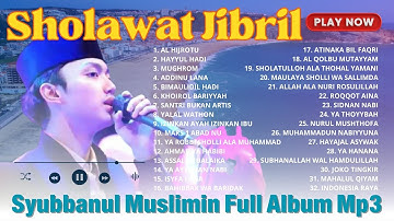 SHOLAWAT SYUBBANUL MUSLIMIN FULL ALBUM TERBARU | SHOLAWAT JIBRIL | KUMPULAN SOLAWAT GUS AZMI TERBARU