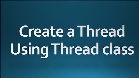 Java tutorial for beginners - 54 - Create Thread by extending Thread class