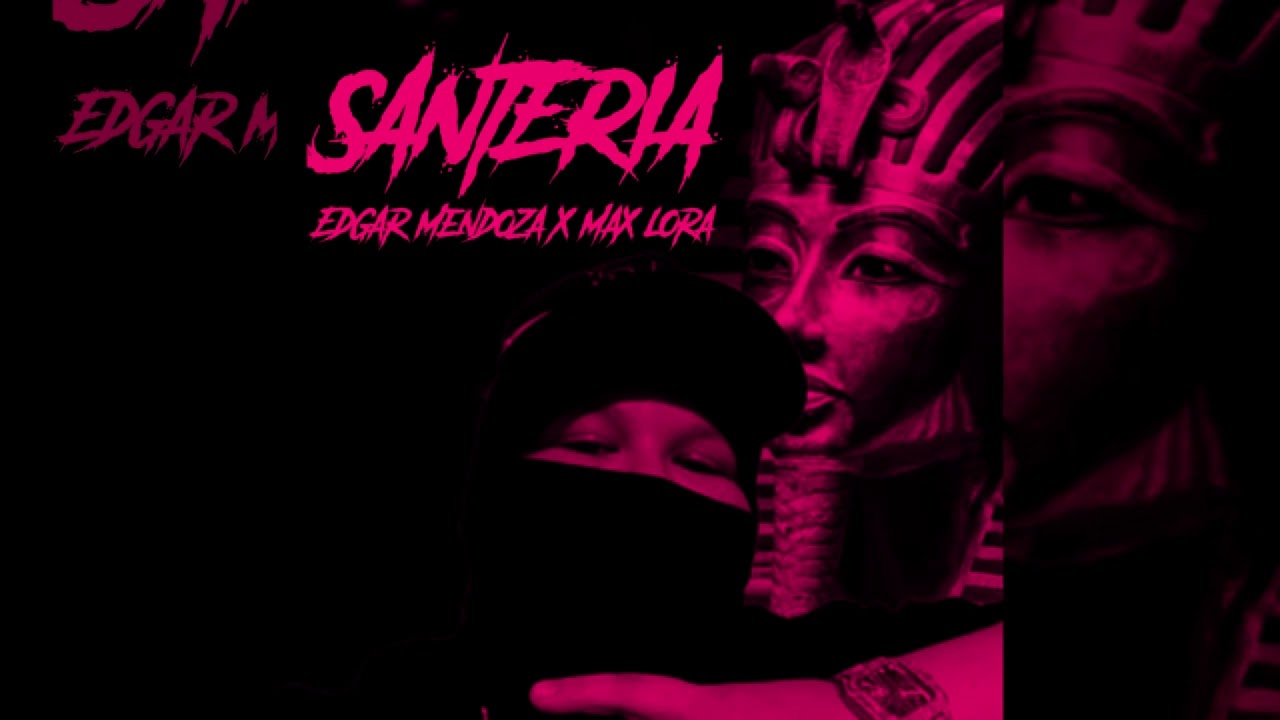 SANTERIA ( Los Secretos Del Mundo) Edgar Mendoza x Max Lora (Cover)