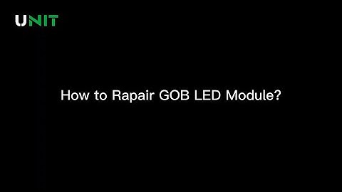 How to Repair GOB LED display Module Lamp?