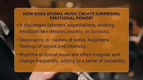 How Does Atonal Music Create Surprising Emotional Power? - Classical Serenade