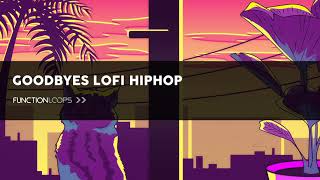 Goodbyes Lofi Hip Hop - Instruments Loops and Samples, Drums & MIDI Loops Goodbyes Lofi Hip Hop - Instruments Loops and Samples, Drums & MIDI Loops