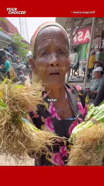 seorang pria tak sengaja bertemu dengan seorang nenek penjual sayur keliling di pasar