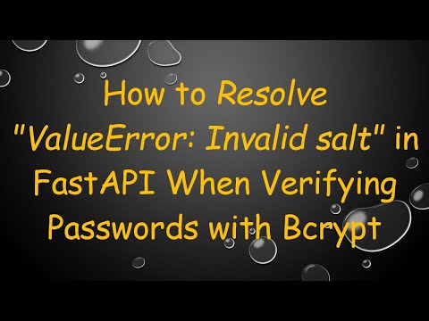 How to Resolve "ValueError: Invalid salt" in FastAPI When Verifying Passwords with Bcrypt