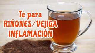 Té milagroso para LOS RIÑONES/SISTEMA URINARIO/INFECCIÓN EN LA VEJIGA/Y PRÓSTATA INFLAMADA