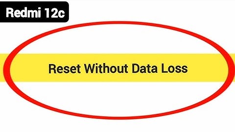 How to reset without data loss, redmi 12c reset kaise karen Bina data loss