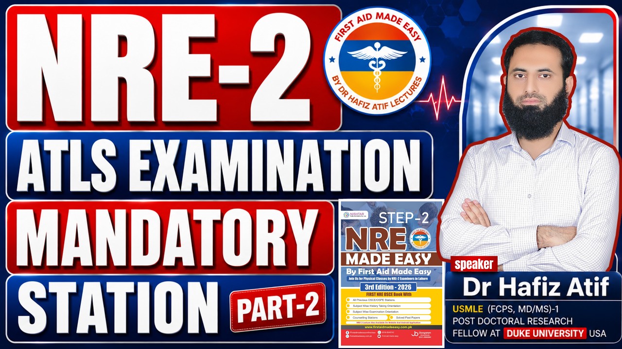 NRE-2 | ATLS Examination Mandatory Station | Part 2 | July Attempt 2026 | Dr Hafiz Atif