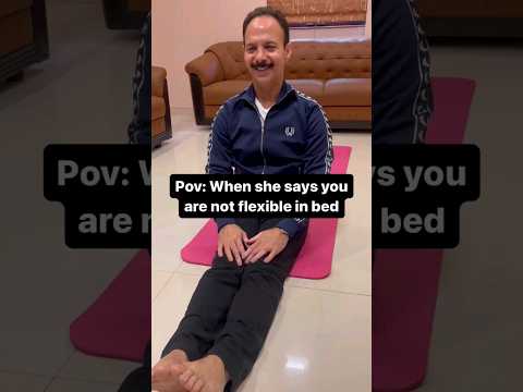 When She Says You Re Not Flexible In Bed Mickey Mehta Shorts Memes Stretchingforflexibility