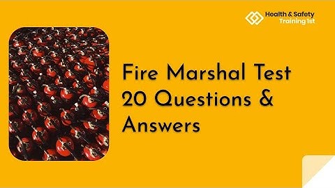 Fire Marshal Practice Test | 20 Questions & Answers