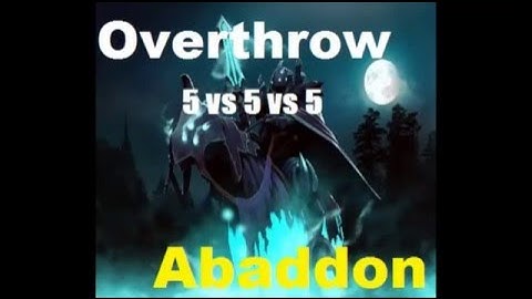 Dota Overthrow 5v5v5 - Abbadon