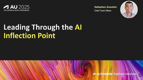 Leading Through the AI Inflection Point | Autodesk University 2025