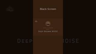 10 Hours Deep Brown Noise for Sleep, Relaxation &amp; #deepsleep #blackscreen #brownnoise #adhdfocus