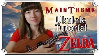 Legend of Zelda Main Theme Ukulele Tutorial