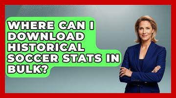 Where Can I Download Historical Soccer Stats in Bulk? - Soccer Stats Vault