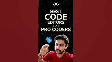 Best Code Editors in tech industry #gfg #geeksforgeeks #codeeditor #coding @thegeekmonk1707