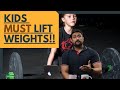 WHY LIFTING WEIGHTS IS A MUST FOR KIDS - STUPID HEIGHT & WEIGHT MYTH