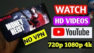 HOW TO WATCH HD VIDEOS ON YOUTUBE IN LOCKDOWN WITHOUT ANY VPN  720P 1080P 4K VIDEOS