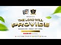 THE LORD WILL PROVIDE || PRAYER CAN GO || MAY 07, 2024 || REV. BENJAMIN MENSAH
