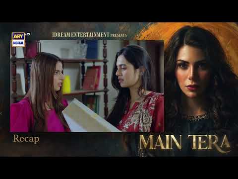 Main Tera Episode 50 | RECAP | Ghana Ali | Yusra Irfan | Arez Ahmed | ARY Digital
