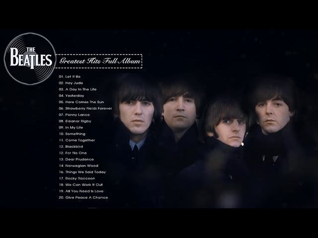 Best The Beatles Songs Collection   The Beatles Greatest Hits Full Album 2021 class=